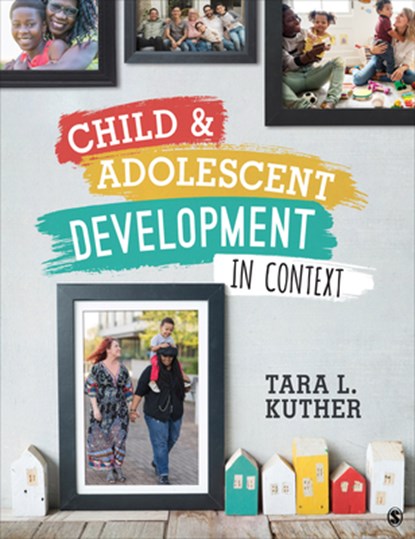 Child and Adolescent Development in Context, Tara L. Kuther - Gebonden - 9781544324814