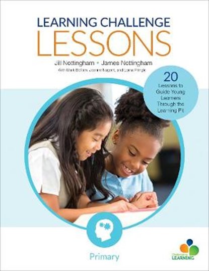 Learning Challenge Lessons, Primary, Jill Nottingham ; James A. Nottingham - Paperback - 9781544337968