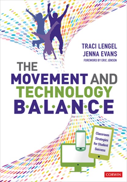The Movement and Technology Balance, Traci Lengel ; Jenna L. Evans - Paperback - 9781544350431