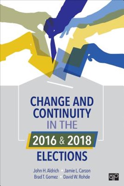 Change and Continuity in the 2016 and 2018 Elections, Aldrich - Paperback - 9781544356778