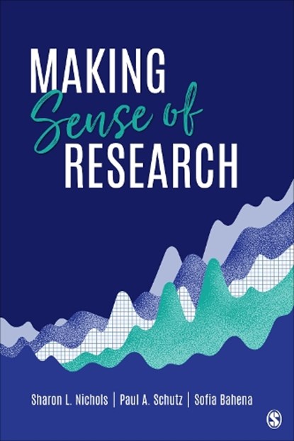 How to Read, Evaluate, and Use Research, Sharon L. Nichols ; Paul A. Schutz ; Sofia Bahena - Paperback - 9781544361482
