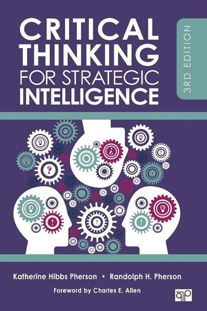 Critical Thinking for Strategic Intelligence, PHERSON,  Katherine H. ; Pherson, Randolph H. - Paperback - 9781544374260
