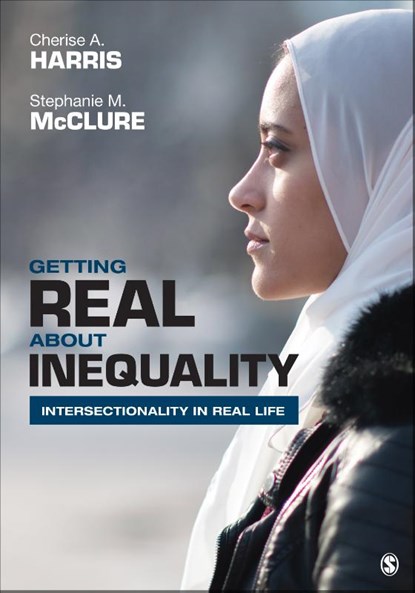 Getting Real About Inequality, HARRIS,  Cherise A. ; McClure, Stephanie M. - Paperback - 9781544375366