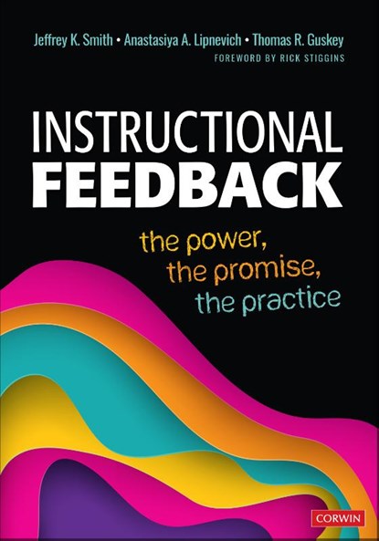 Instructional Feedback, SMITH,  Jeffrey K. ; Lipnevich, Anastasiya A. ; Guskey, Thomas R. - Paperback - 9781544385211