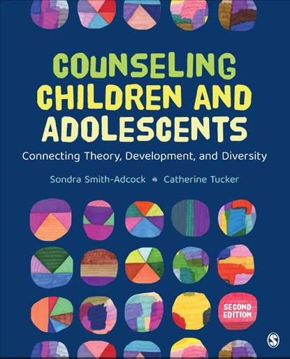 Counseling Children and Adolescents, SMITH-ADCOCK,  Sondra ; Tucker, Catherine - Paperback - 9781544385990