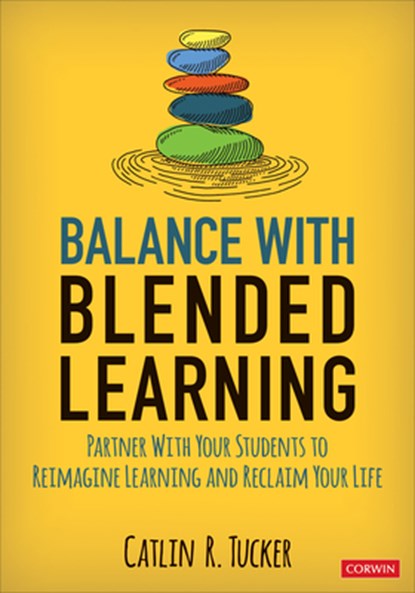Balance With Blended Learning, Tucker - Paperback - 9781544389523