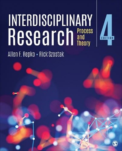 Interdisciplinary Research: Process and Theory, REPKO,  Allen F. - Paperback - 9781544398600