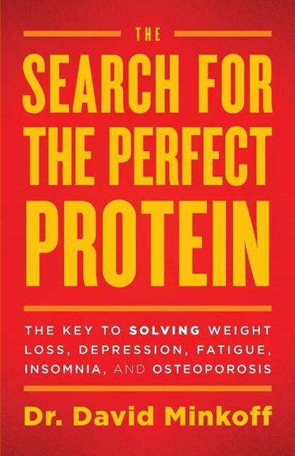 SEARCH FOR THE PERFECT PROTEIN, Dr David Minkoff - Paperback - 9781544503868