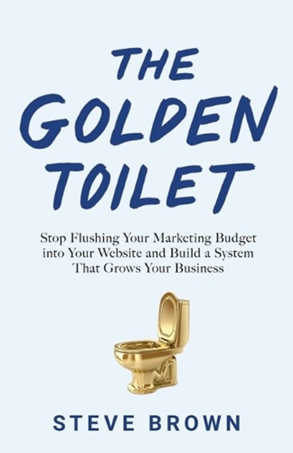 The Golden Toilet, Steve Brown - Paperback - 9781544506296