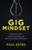 Gig Mindset, Paul Estes - Paperback - 9781544506326
