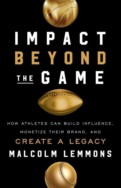 Impact Beyond the Game, Malcolm Lemmons - Paperback - 9781544507361