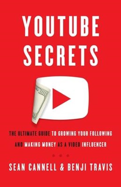 YouTube Secrets, Benji Travis ; Sean Cannell - Paperback - 9781544511818