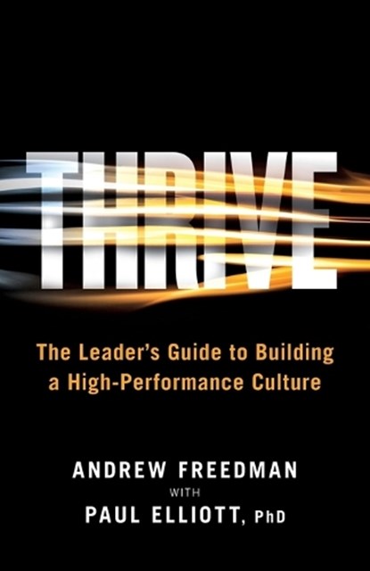 Thrive, Andrew Freedman ; Paul Elliott - Paperback - 9781544516073