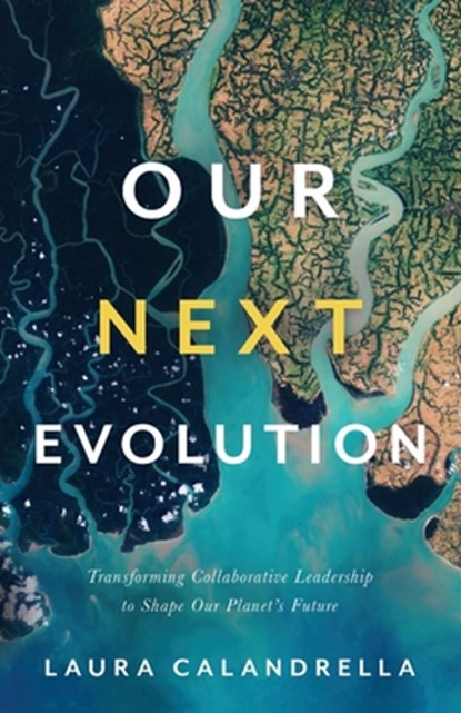 Our Next Evolution, Laura Calandrella - Paperback - 9781544516998