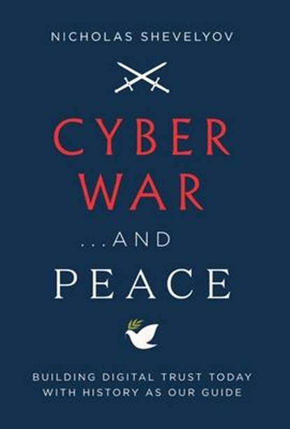 Cyber War...and Peace, Nicholas Shevelyov - Gebonden - 9781544517094