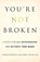 You're Not Broken, Christopher Michael Duncan - Paperback - 9781544519432