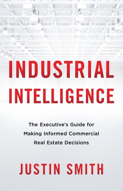 Industrial Intelligence, Justin Smith - Paperback - 9781544519920