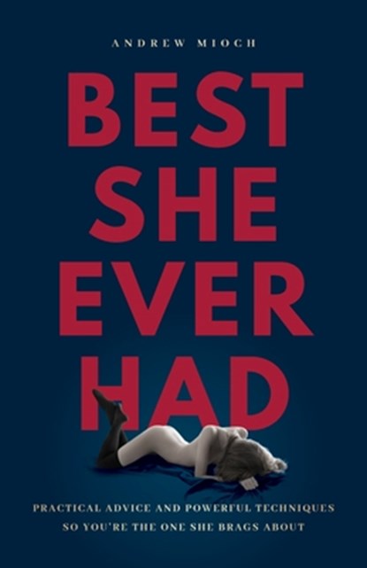 Best She Ever Had, MIOCH,  Andrew - Paperback - 9781544520674