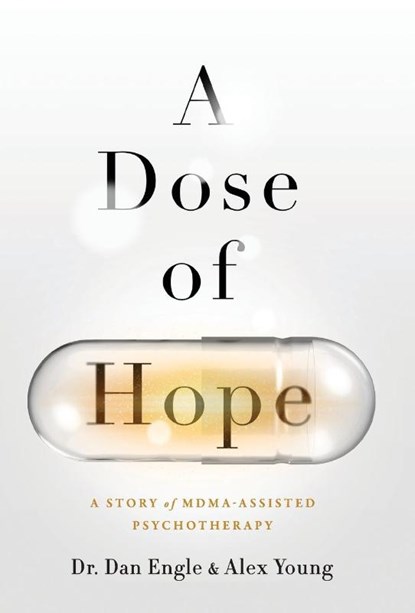 A Dose of Hope, Dan Engle ; Alex Young - Gebonden - 9781544521039