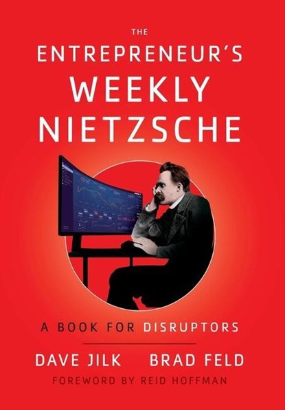 The Entrepreneur's Weekly Nietzsche, Dave Jilk ; Brad Feld - Gebonden - 9781544521411