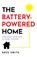 The Battery-Powered Home, Greg Smith - Paperback - 9781544521589