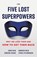 The Five Lost Superpowers, Andrew Reid ; Corena Chase - Paperback - 9781544522920