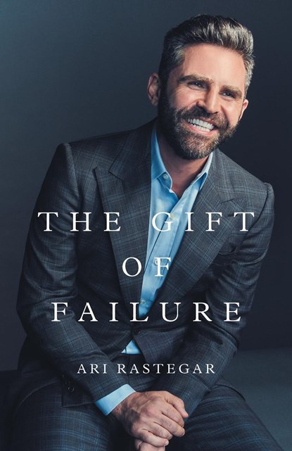 The Gift of Failure, Ari Rastegar - Paperback - 9781544523217
