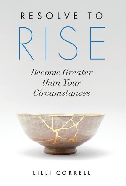 Resolve to Rise, LILLI Correll - Gebonden - 9781544524740