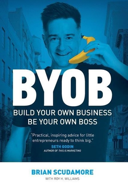 BYOB, Brian Scudamore ; Roy H Williams - Gebonden - 9781544527369