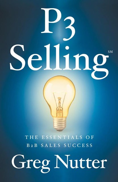 P3 Selling, Greg Nutter - Paperback - 9781544529974