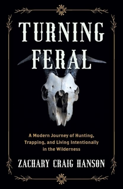 Turning Feral, Zachary Craig Hanson - Paperback - 9781544535173