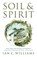 Soil & Spirit, Ian C. Williams - Paperback - 9781544538136