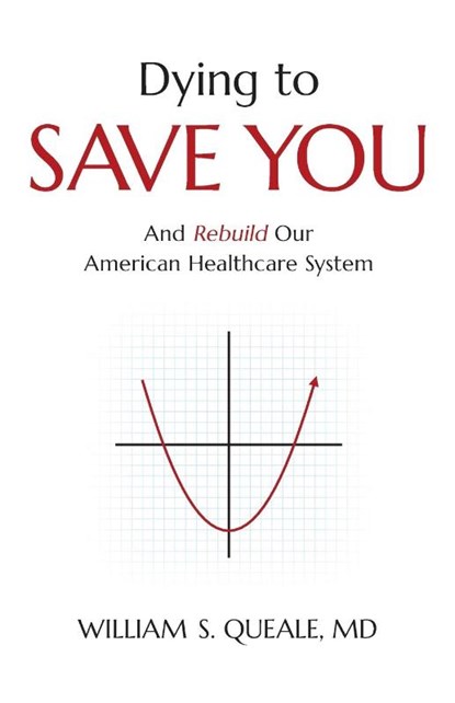 Dying to Save You, William Queale - Paperback - 9781544541532