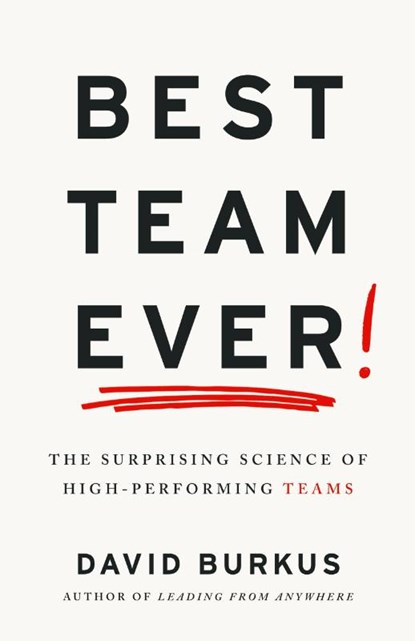 Best Team Ever, David Burkus - Paperback - 9781544541747