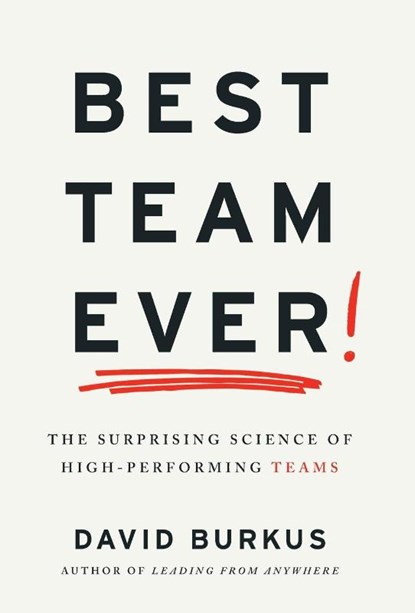 Best Team Ever, David Burkus - Gebonden - 9781544541754