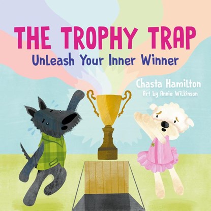 The Trophy Trap, Chasta Hamilton - Gebonden - 9781544545752