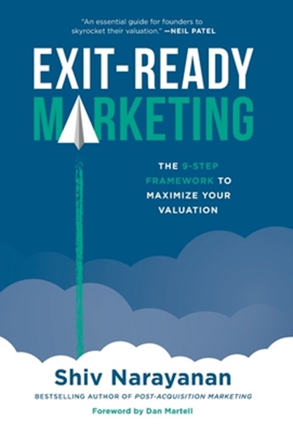 Narayanan, S: Exit-Ready Marketing, Shiv Narayanan - Gebonden - 9781544546087