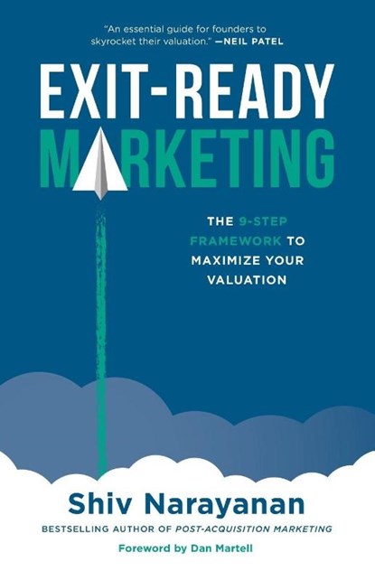 Exit-Ready Marketing, Shiv Narayanan - Paperback - 9781544546100
