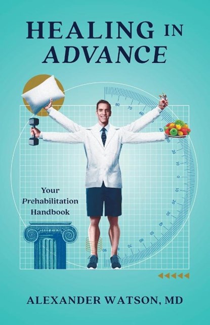 Healing in Advance, Alexander Watson - Paperback - 9781544546650