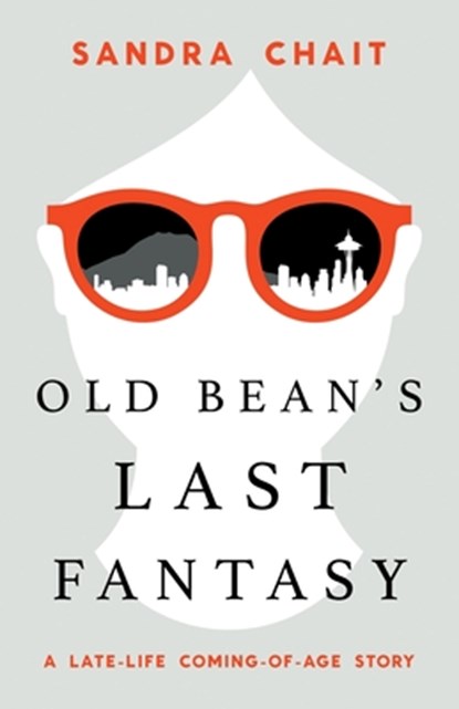 Old Bean's Last Fantasy, Sandra Chait - Paperback - 9781544547398