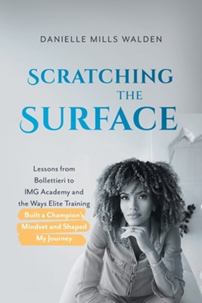 Scratching the Surface, Danielle Mills Walden - Paperback - 9781544552057