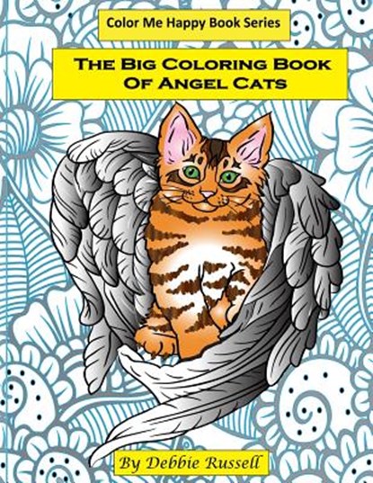 The Big Coloring Book Of Angel Cats: 40 Amazing Angel Cat Designs To Color!, Debbie Russell - Paperback - 9781544798622