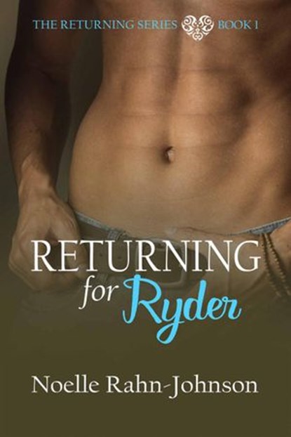 Returning for Ryder, Noelle Rahn-Johnson - Ebook - 9781544800264