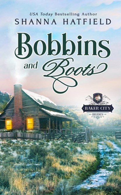 Bobbins and Boots, Shanna Hatfield - Paperback - 9781544871356