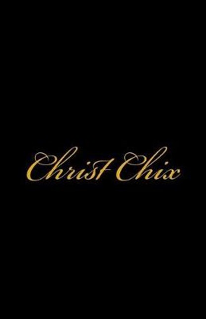 Christ Chix, BROWN,  Nikki - Paperback - 9781545095058