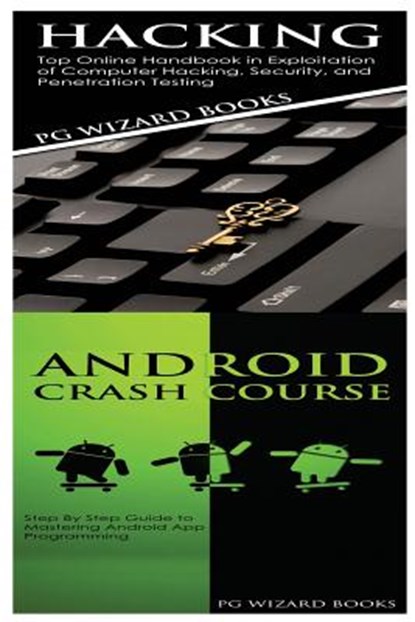 Hacking + Android Crash Course, Pg Wizard Books - Paperback - 9781545107270