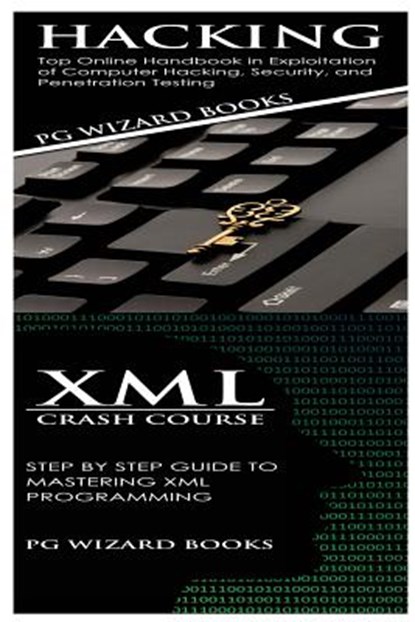 Hacking + XML Crash Course, Pg Wizard Books - Paperback - 9781545107348