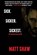 Sick. SickER. SickEST: The Bastard Collection, Matt Shaw - Paperback - 9781545134368