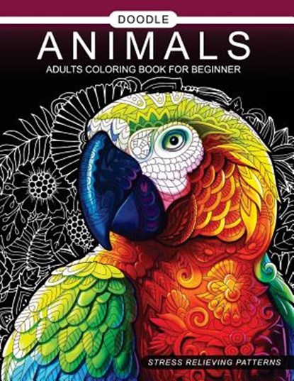 Doodle Animals Adults Coloring Book for beginner: Adult Coloring Book, Adult Coloring Book - Paperback - 9781545185001