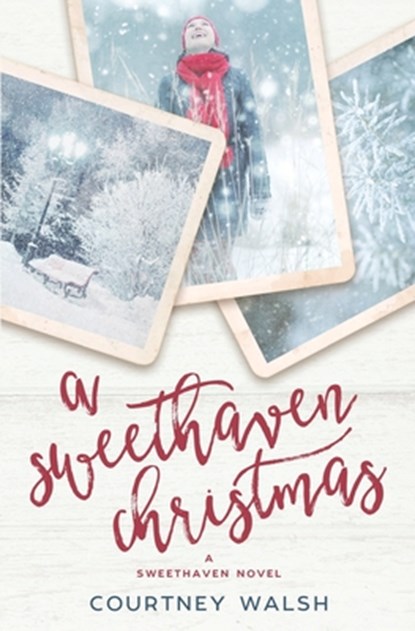 A Sweethaven Christmas, Courtney Walsh - Paperback - 9781545194355